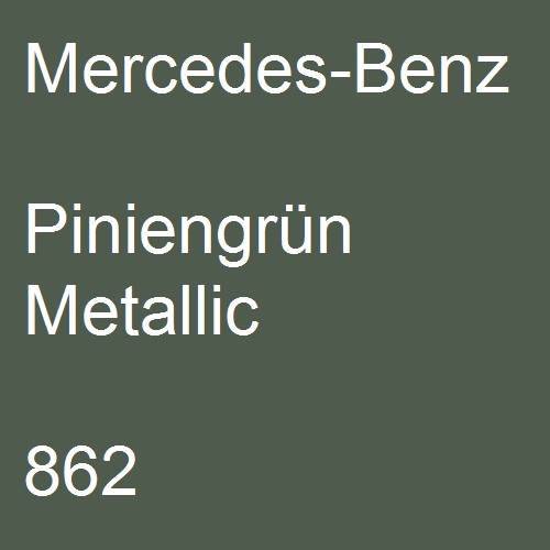 Mercedes-Benz, Piniengrün Metallic, 862.